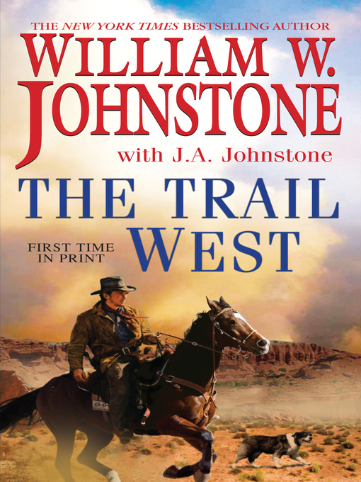 Title details for The Trail West by William W. Johnstone - Wait list